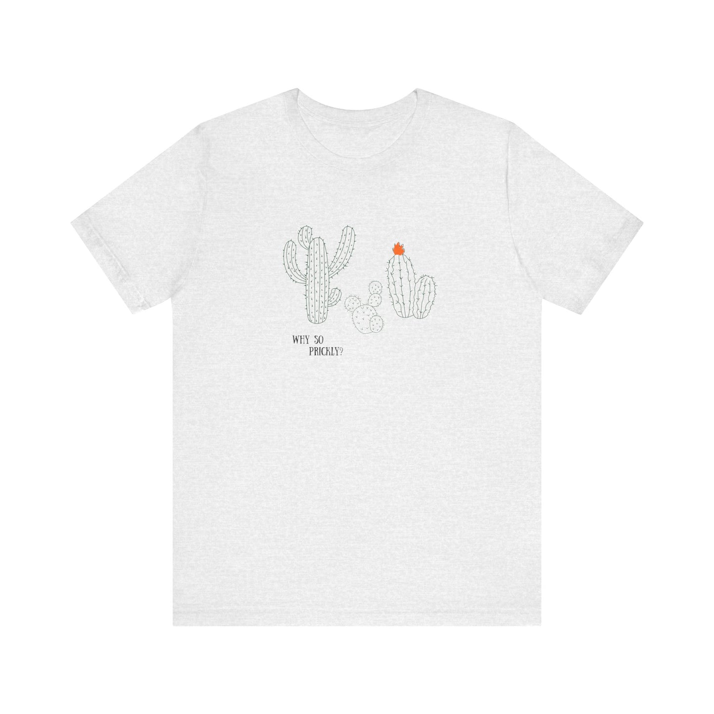 Why So Prickly- Unisex Jersey Short Sleeve Tee