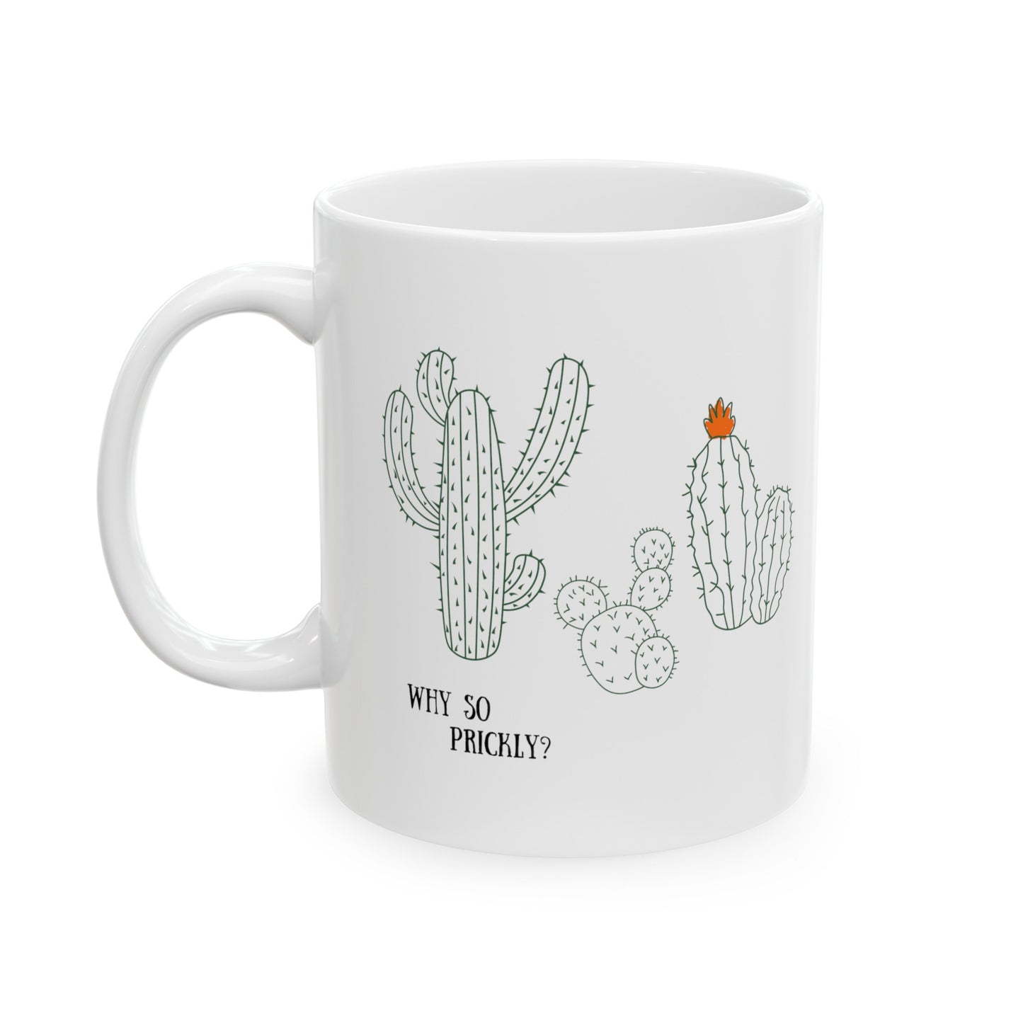 Why So Prickly Ceramic Mug, (11oz, 15oz)