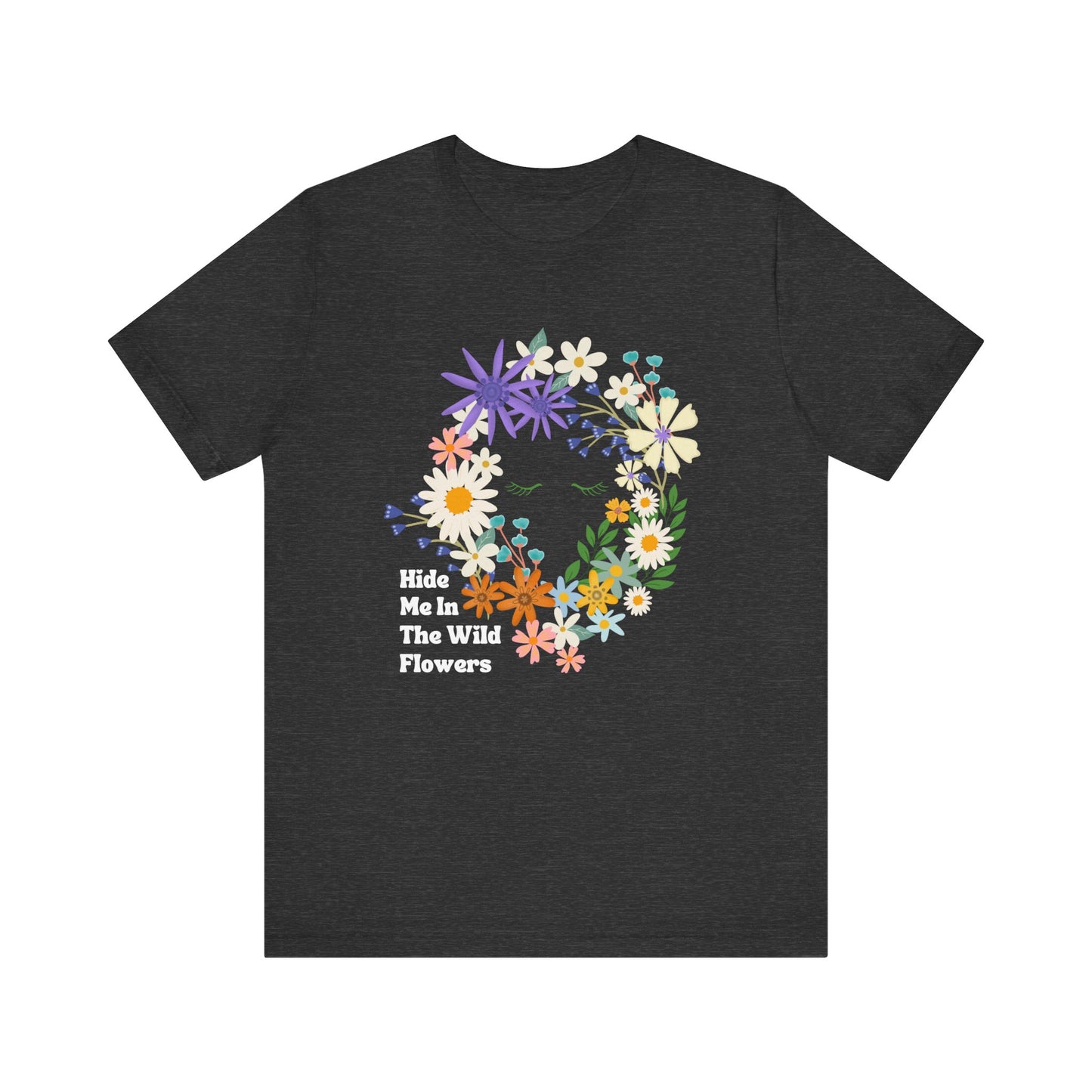 Hide Me In The WIldflowers Unisex Jersey Short Sleeve Tee