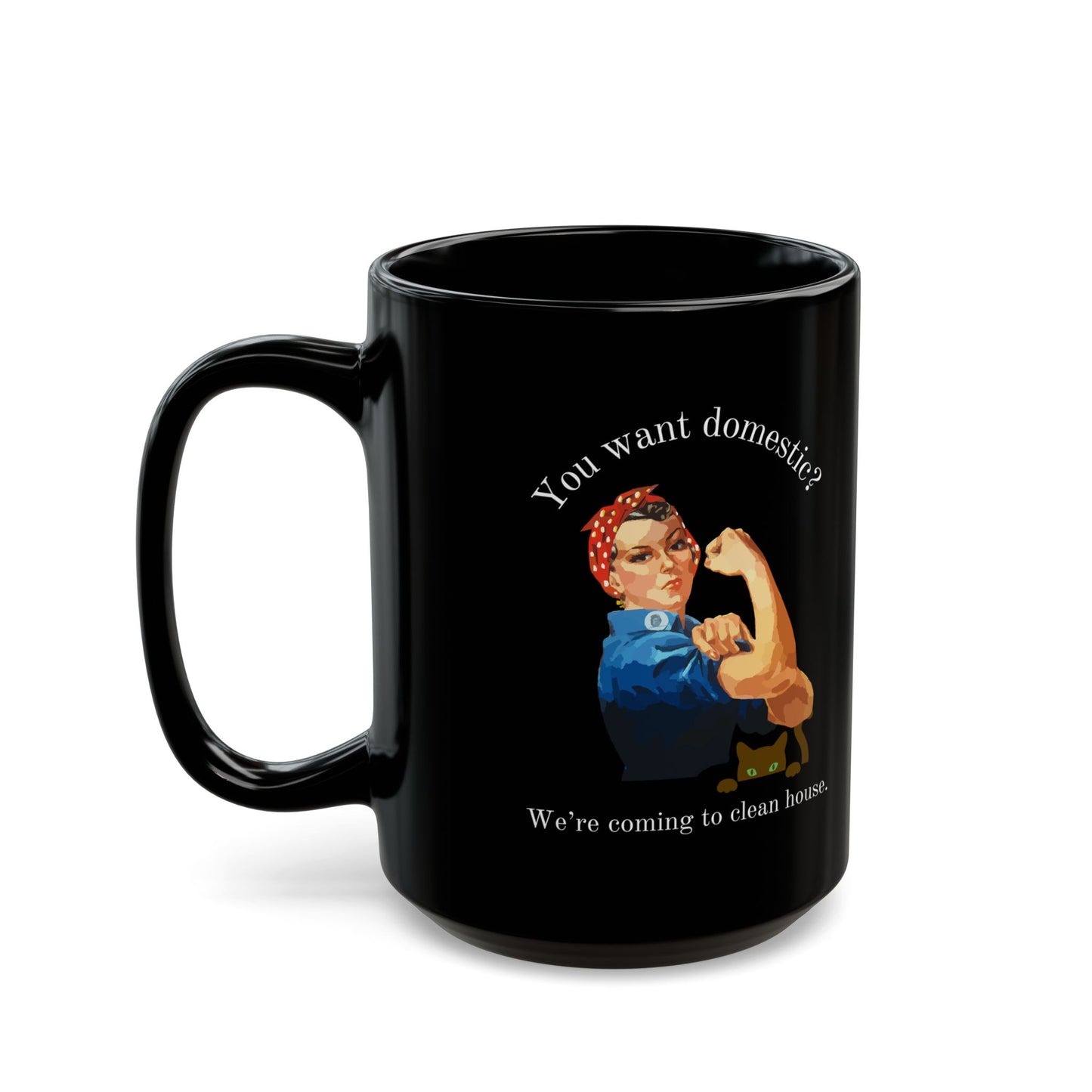 Clean House Black Mug (11oz, 15oz)