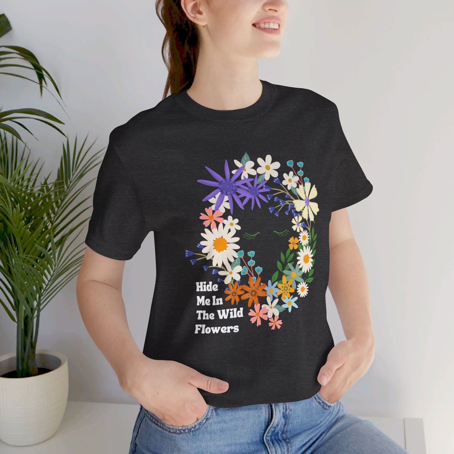Hide Me In The WIldflowers Unisex Jersey Short Sleeve Tee