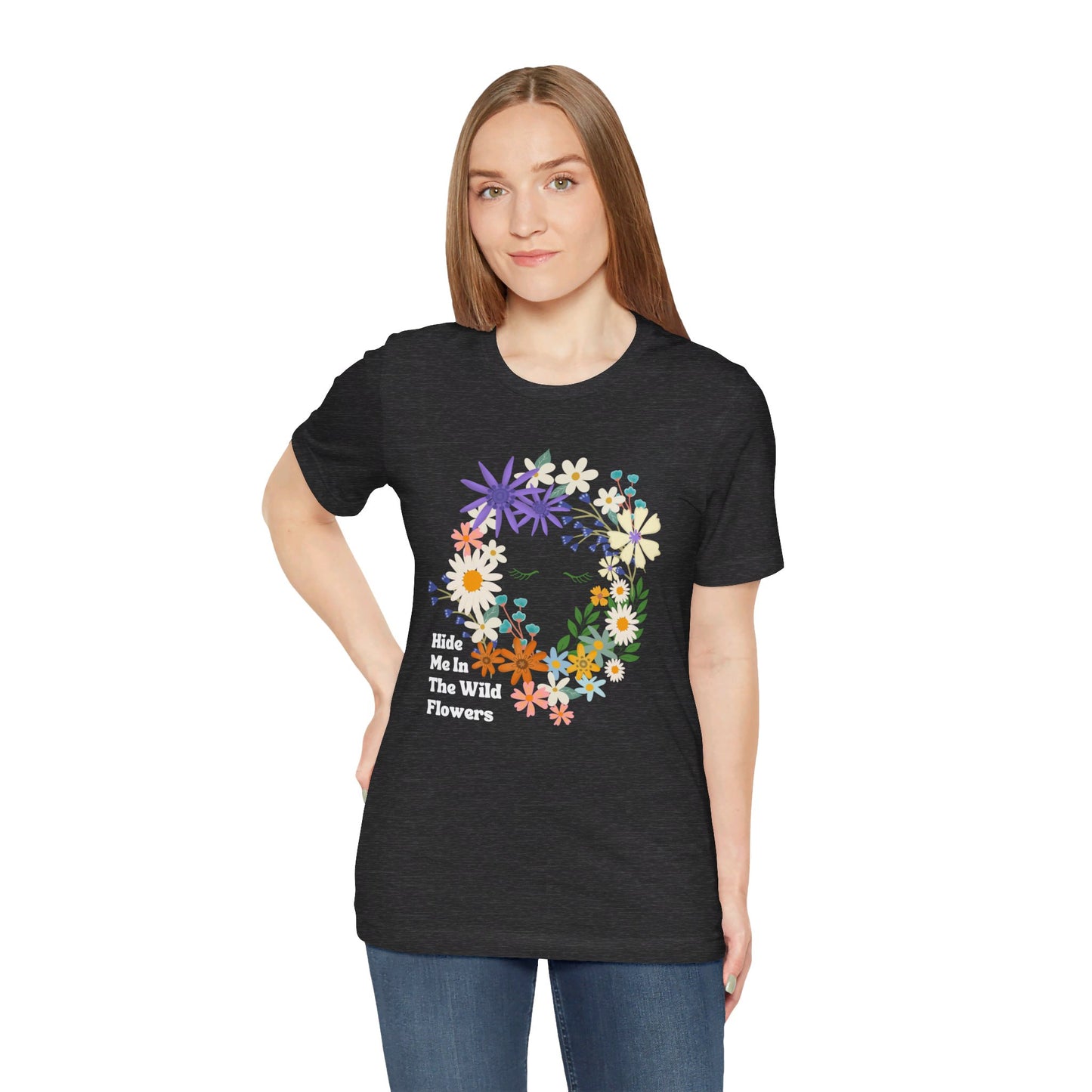 Hide Me In The WIldflowers Unisex Jersey Short Sleeve Tee