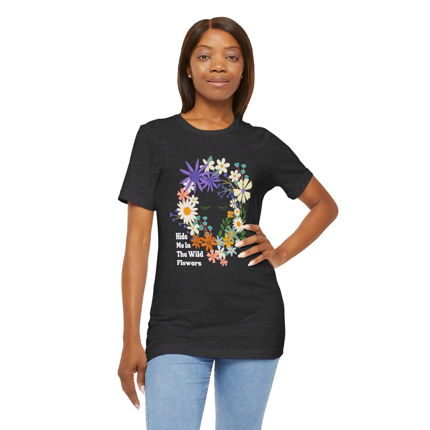 Hide Me In The WIldflowers Unisex Jersey Short Sleeve Tee