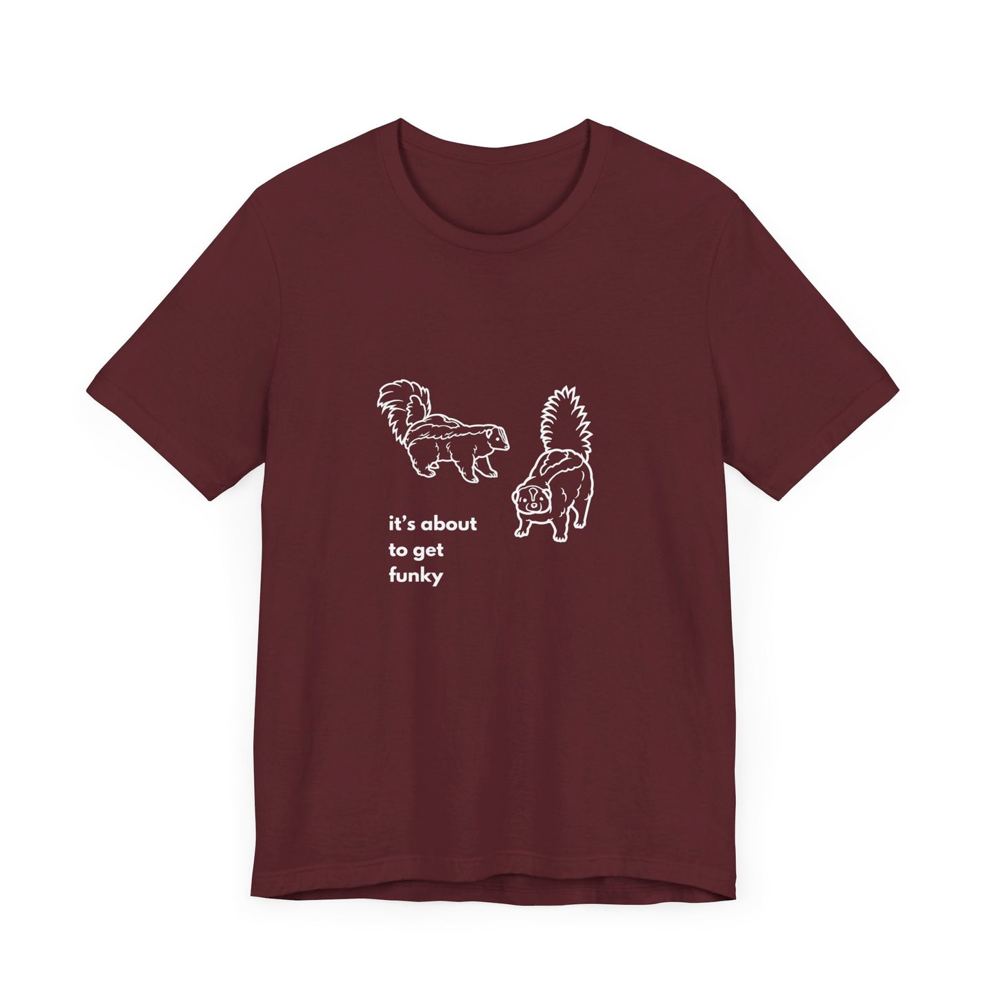 About to get Funky Unisex Jersey Short Sleeve Tee