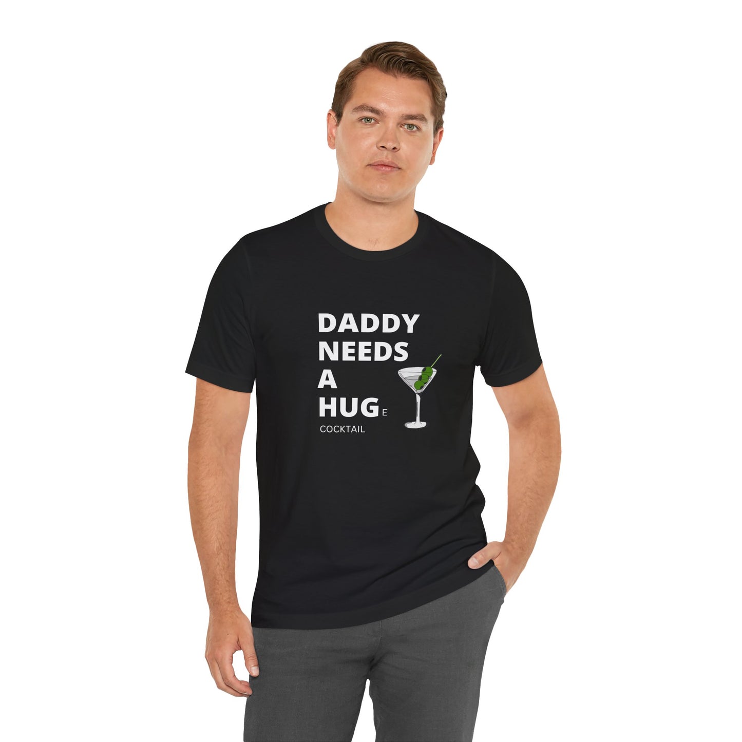 Daddy Needs A Hug Unisex Jersey Short Sleeve Tee