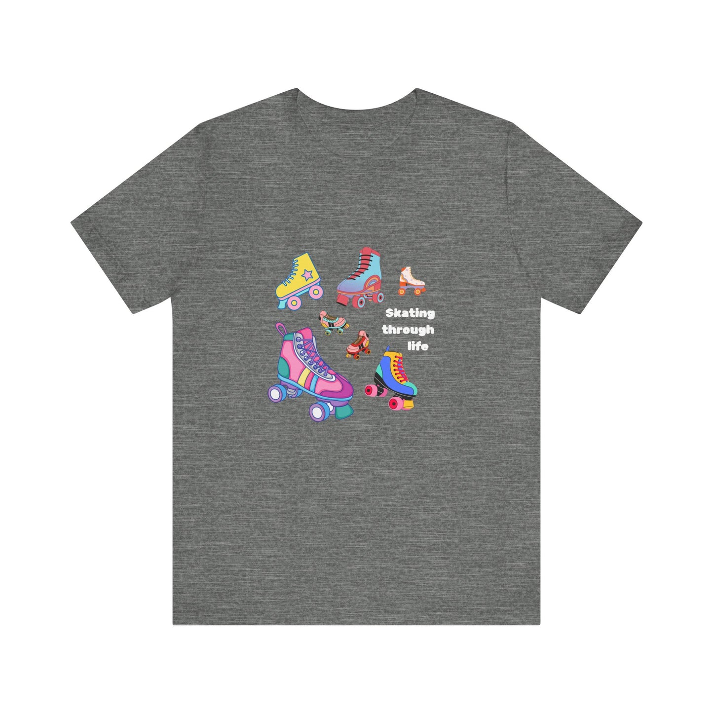 Skating Through Life-Unisex Jersey Short Sleeve Tee