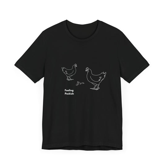 Feeling Peckish Unisex Jersey Short Sleeve Tee