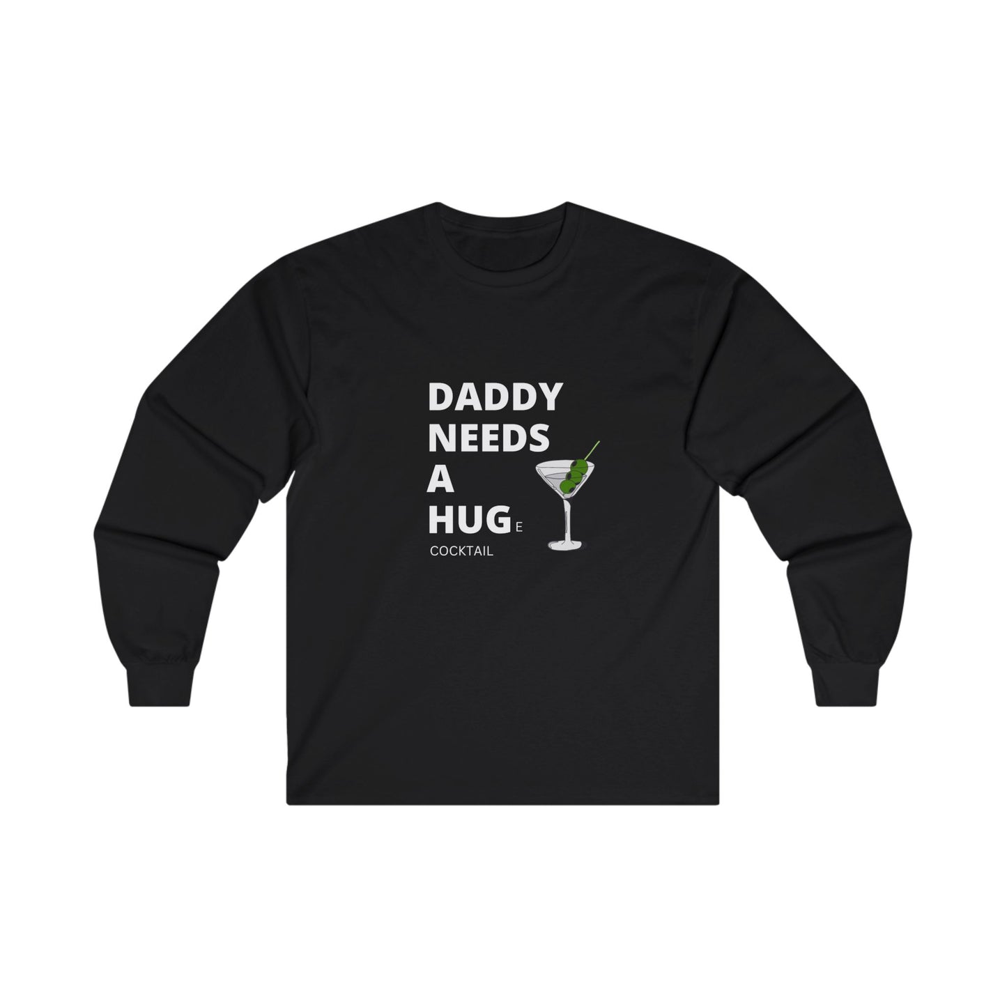 Daddy Needs A Hug Unisex Ultra Cotton Long Sleeve Tee