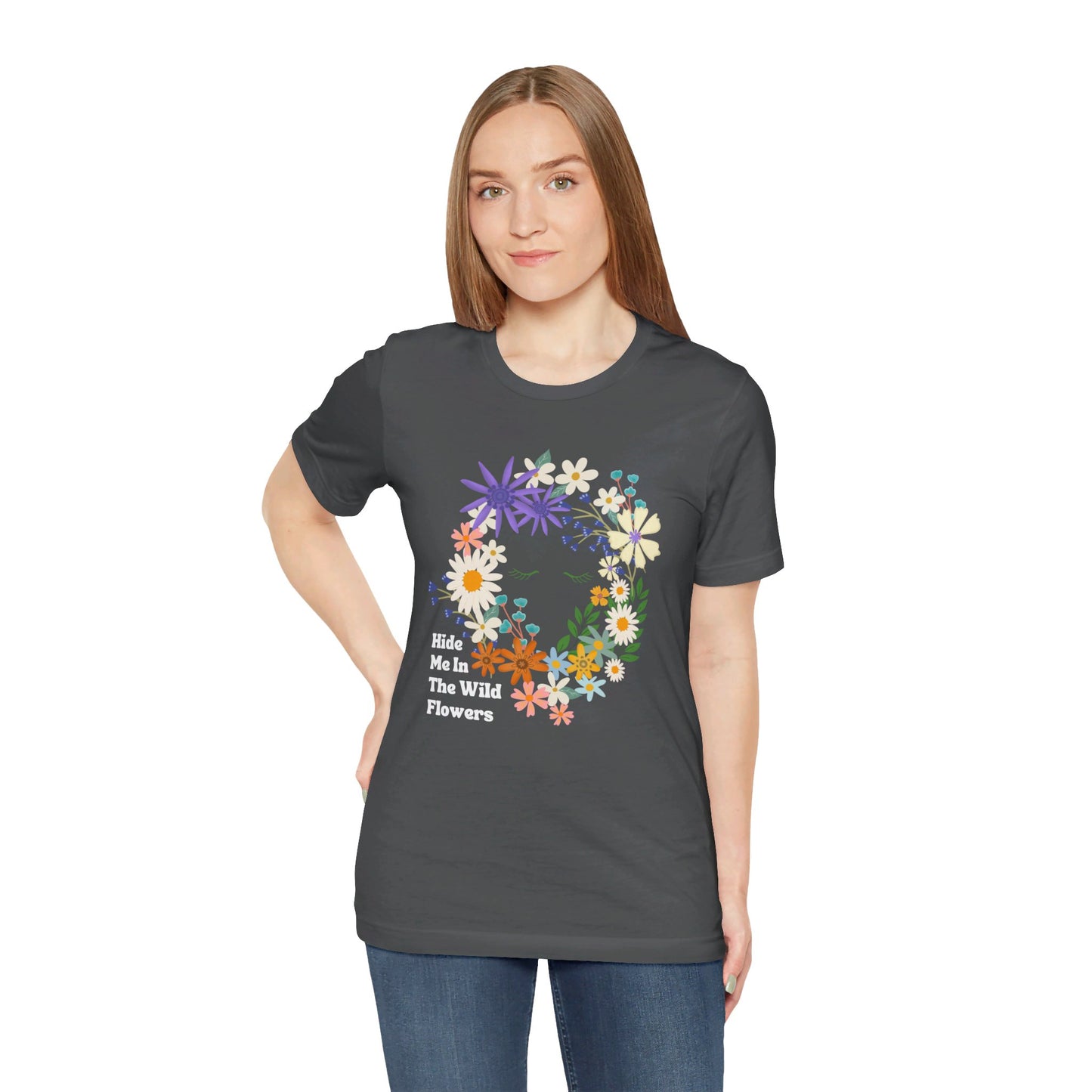 Hide Me In The WIldflowers Unisex Jersey Short Sleeve Tee