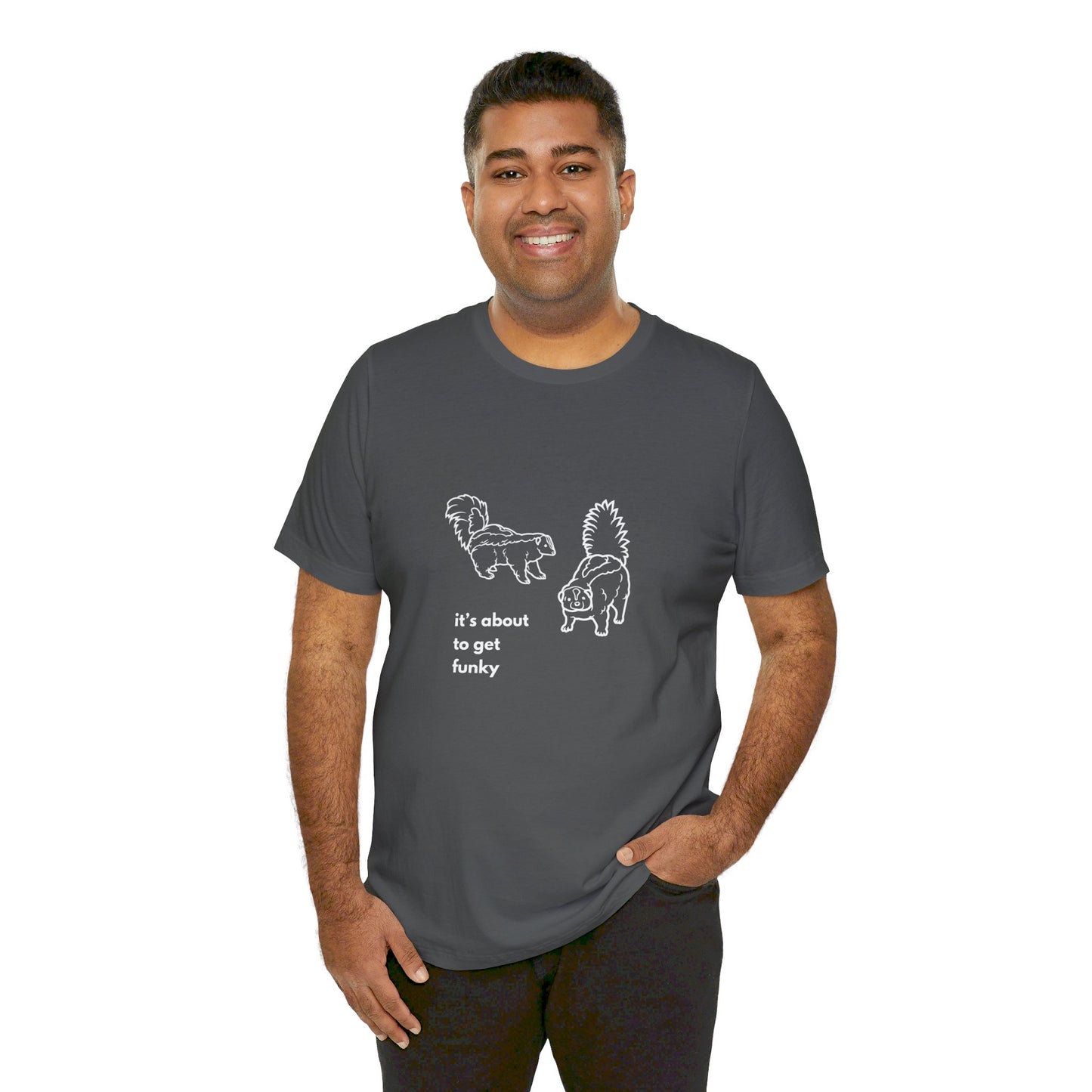 About to get Funky Unisex Jersey Short Sleeve Tee