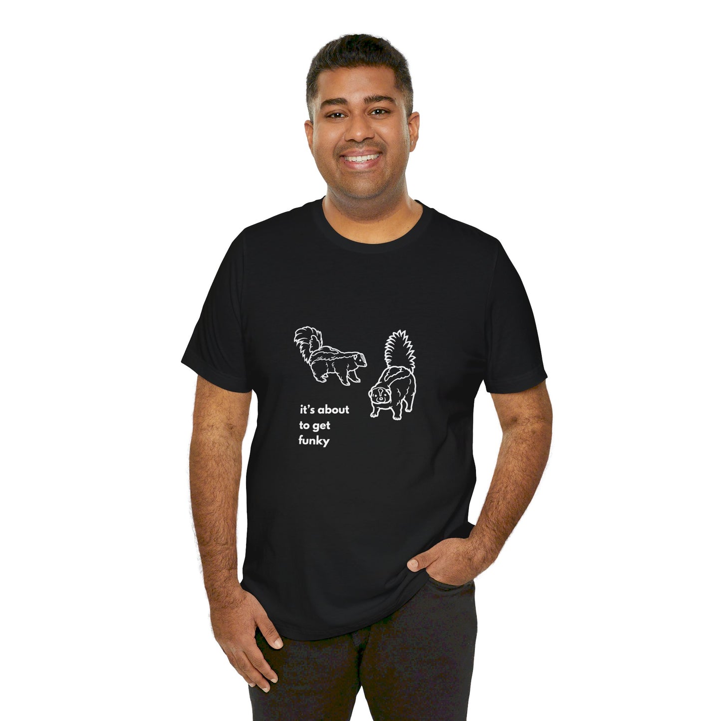 About to get Funky Unisex Jersey Short Sleeve Tee