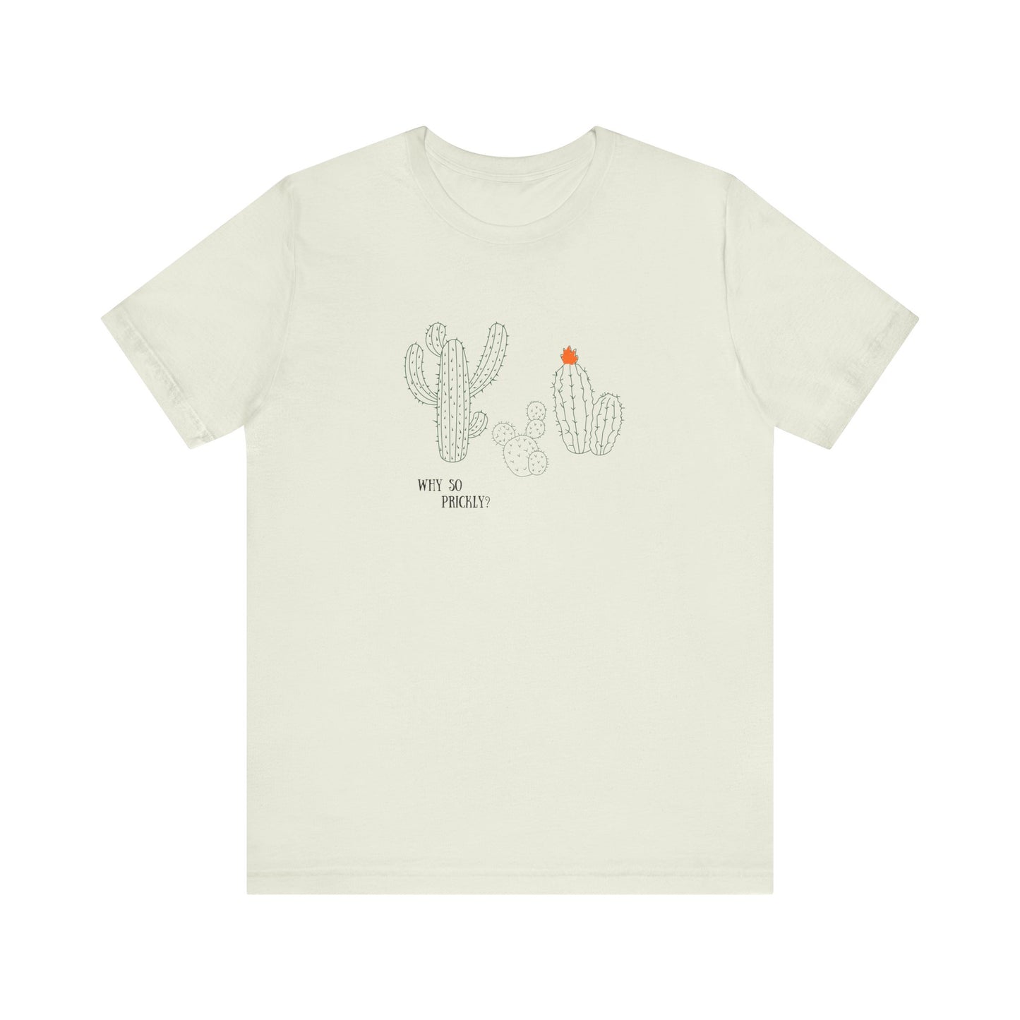 Why So Prickly- Unisex Jersey Short Sleeve Tee